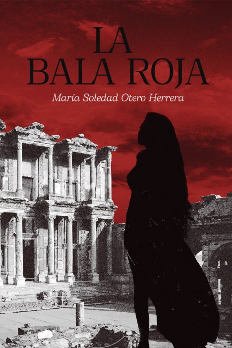 Portada La Bala Roja - Soledad Otero